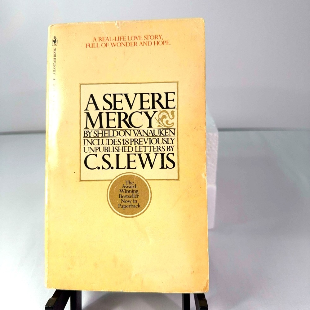 A Severe Mercy Sheldon Vanauken 1981 4th Printing C.S. Lewis Bantam